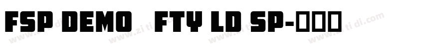 FSP DEMO   FTY LD SP字体转换